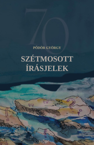 Pdr Gyrgy - Sztmosott rsjelek