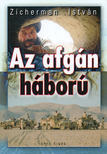 Zicherman Istv�n - Az afg�n h�bor�