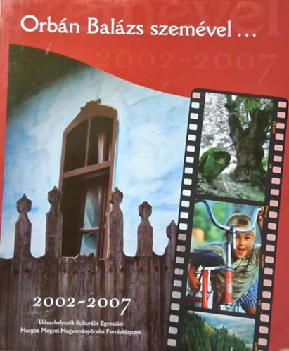 Orb�n Bal�zs szem�vel... 2002-2007