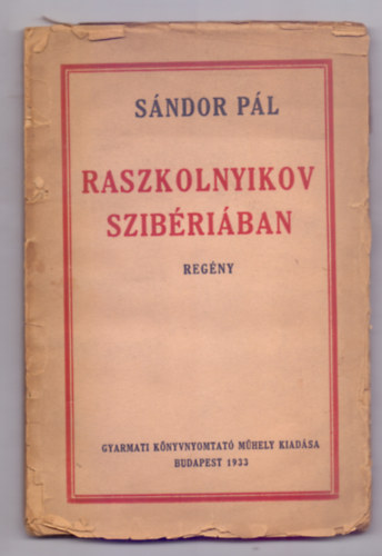 Sndor Pl - Raszkolnyikov Szibriban