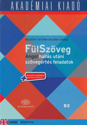 Salnki gnes; Dezsnyi Istvn - FlSzveg - Angol halls utni szvegrts feladatok B2 - virtulis mellklettel