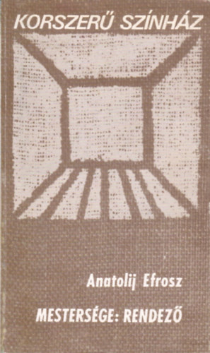 Anatolij Efrosz - Mesters�ge: rendez�