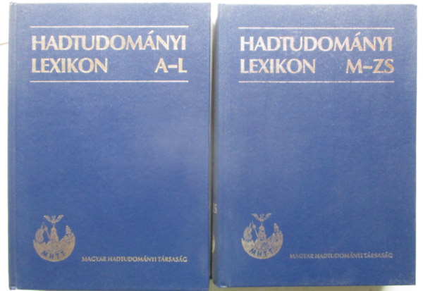 Szab Jzsef szerk. - Hadtudomnyi lexikon A-Zs I-II.