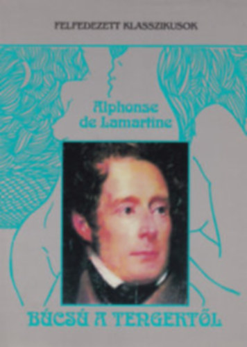 Alphonse de Lamartine - B�cs� a tengert�l