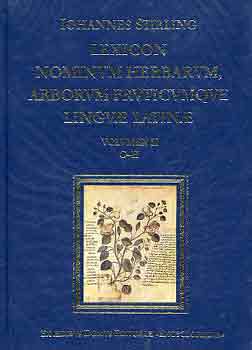 Stirling Jnos - Lexicon Nominum Herbarum, Arborum Fruticumque Linguae Latinae II.
