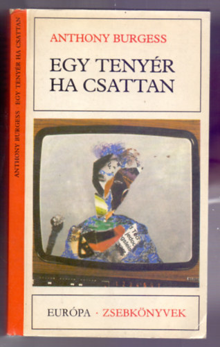 Anthony Burgess - Egy teny�r ha csattan (One hand clapping)