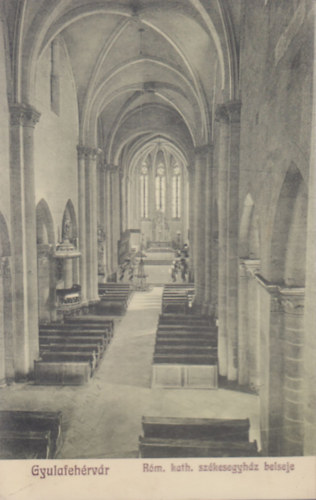 Gyulafeh�rv�r, r�mai katholikus sz�kesegyh�z belseje (r�gi k�peslap)