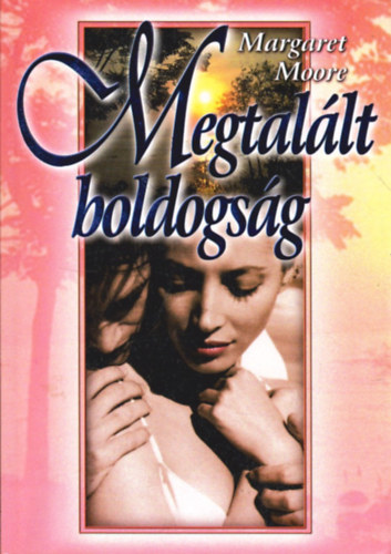 Margaret Moore - Megtallt boldogsg