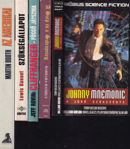 Barbara Hambly, Jeff Rovin, Lewis Gannet, Martin Booth Terry Bisson - 5 db. kalandregny (Johnny Mnemonic + A Szp s a Szrnyeteg + Cliffhanger + Szksgllapot + Az amerikai)