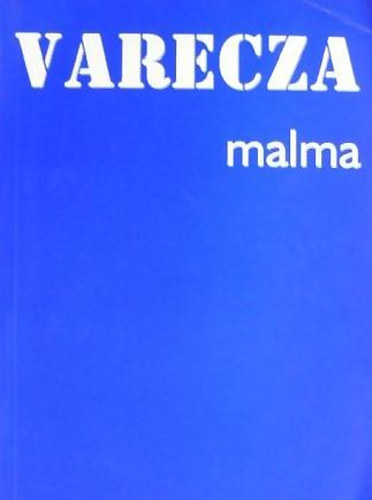 Szent Varecza - Varecza malma Dedikált!!