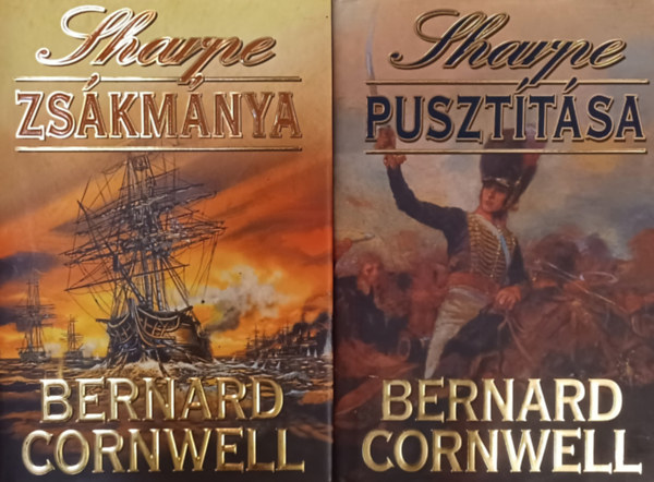 Bernard Cornwell - 2 db Sharpe regny: Sharpe puszttsa + Sharpe zskmnya