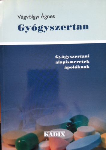 Dr. Vgvlgyi gnes - Gygyszertan (Gygyszertani alapismeretek polknak)