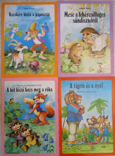 Zelk Zoltn/Lengyel Balzs/Kolozsvri Grandpierre Emil/Benedek Elek - 4 db. mese: Kecskre bzta a kposztt+ Mese a fehrcsillagos sndisznrl+A kt kicsi bocs meg a rka+ A tigris s a nyl