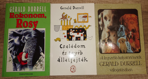 Gerald Durrell - 3 könyv Geraald Durreltől: Rokonom, Rosy, Családom és egyéb állatfajták, A legszebb kutyatörténetek