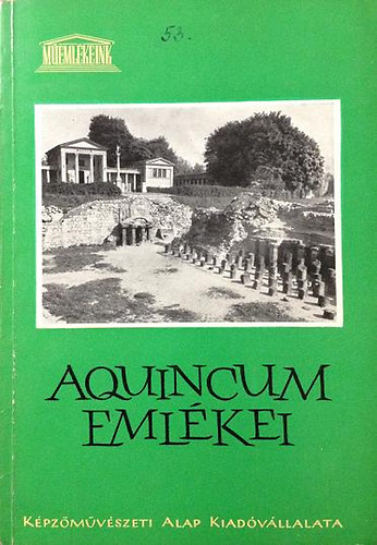 Kaba Melinda - Aquincum eml�kei (m�eml�keink)