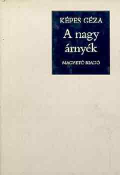 K�pes G�za - A nagy �rny�k