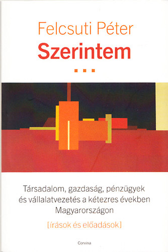 Felcsuti P�ter - Szerintem...