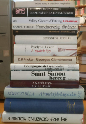 14 db francia történelem: A francia gyarmatbirodalom tündöklése és nyomora + A francia felvilágosodás + A francia civilizáció ezer éve + Napóleon magánélete + Összeesküvés az egyenlőségért + A franciák (Reflexiók egy nép sorsá