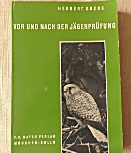 Herbert Krebs - Von und der Jägerprüfung