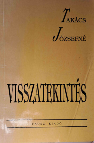 Tak�cs J�zsefn� - Visszatekint�s