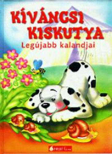 Borose. Zsuzsanna - Kvncsi kiskutya legjabb kalandjai