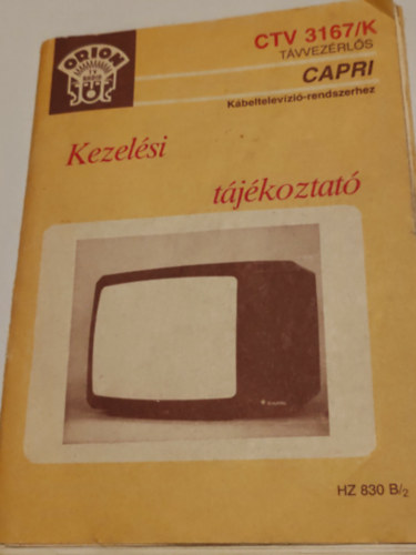 ismeretlen - Kezel�si t�j�koztat� CTV 3167/K t�vvez�rl�s Capri k�beletelev�zi�s rendszerhez