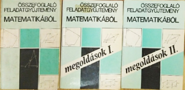 Nemzeti Tanknyvkiad - sszefoglal feladatgyjtemny matematikbl + megoldsok, I-III.