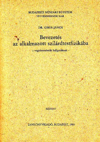 Dr. Giber J�nos - Bevezet�s az alkalmazott szil�rdtestfizik�ba