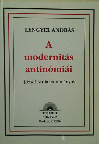 Lengyel Andrs - A modernits antinmii