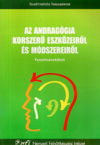 dr. Koltai D�nes; Lada L�szl� (szerk.) - Az andrag�gia korszer� eszk�zeir�l �s m�dszereir�l
