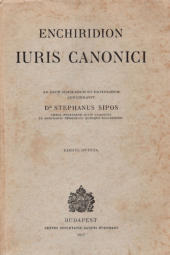 Stephanus Dr. Sipos - Enchiridion iuris canonici