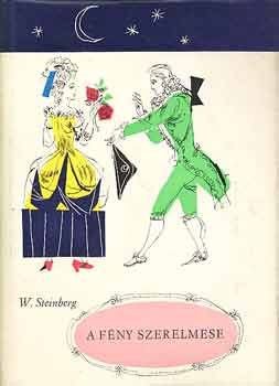 Werner Steinberg - A f�ny szerelmese (Heine reg�nyes �letrajza)