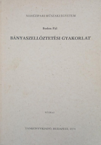 Bodon P�l - B�nyaszell�ztet�si gyakorlatok