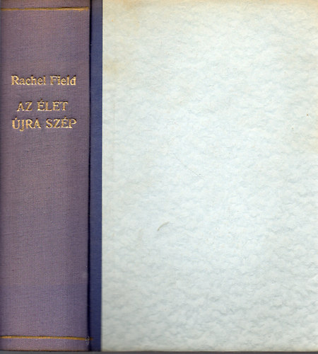 Rachel Field - Az let jra szp