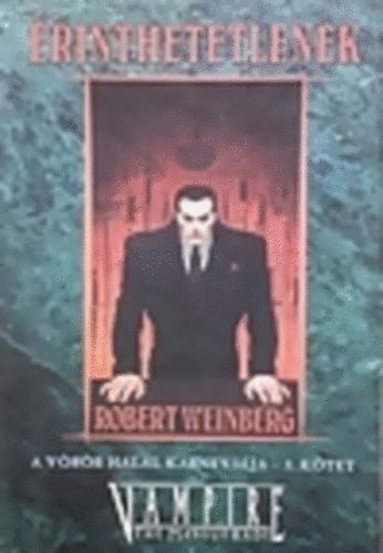 Robert Weinberg - rinthetetlenek (A vrs hall karnevlja 3. ktet)