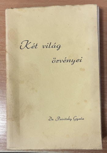 Dr. Privitzky Gyula - Kt vilg rvnyei