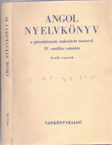 Dr. Abdi Nagy Zoltn s Dr. Virgos Zsolt - Angol nyelvknyv a gimnziumok szakostott tanterv IV. osztlya szmra - Kezd csoportok