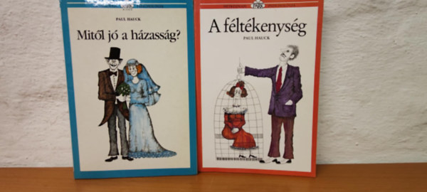 Paul Hauck - 2db Paul Hauck knyv - A fltkenysg; Mitl j a hzassg?