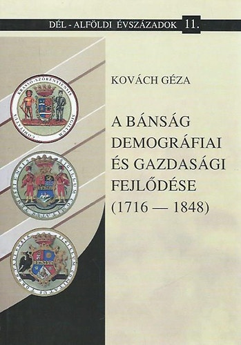 Kovch Gza - A Bnsg demogrfiai s gazdasgi fejldse 1716-1848