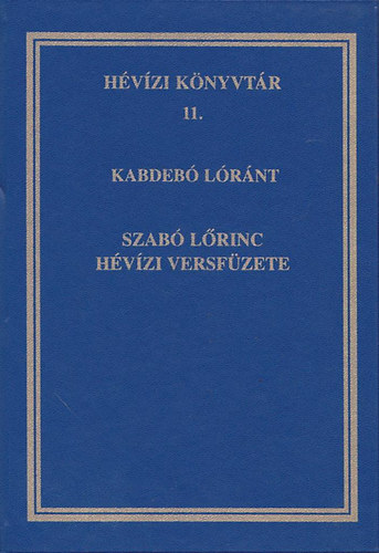 Kabdeb Lrnt  (szerk.) - Szab Lrinc Hvzi versfzete (Hvzi knyvtr 11.)