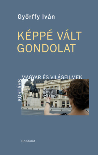 Gyrffy Ivn - Kpp vlt gondolat