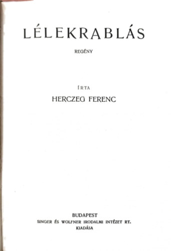 Herczeg Ferenc - L�lekrabl�s-A kir�lyn� fut�rja