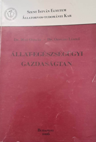 Dr. Dr. Ozsvári László Bíró Oszkár - Állat-egészségügyi gazdaságtan