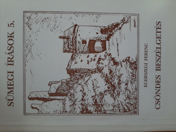 Egerszegi Ferenc - Cs�ndes besz�d - S�megi �r�sok 5.