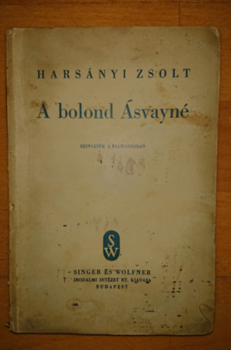 Harsnyi Zsolt - A bolond svayn