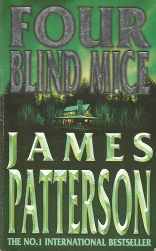 James Patterson - Four Blind Mice