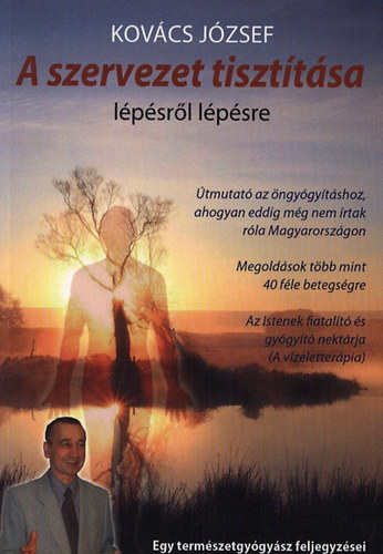 Kovcs Jzsef - A szervezet tiszttsa lpsrl lpsre