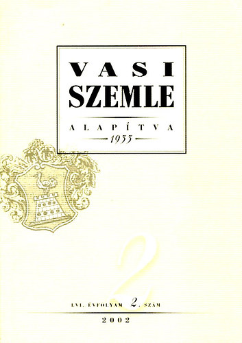 Gyurcz Ferenc  (fszerk.) - Vasi szemle 2002/2