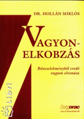 Holln Mikls - Vagyonelkobzs