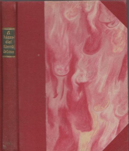 Dévai Pál (ford.) - A házasélet tizenöt öröme (Első magyar nyelvű kiadás)